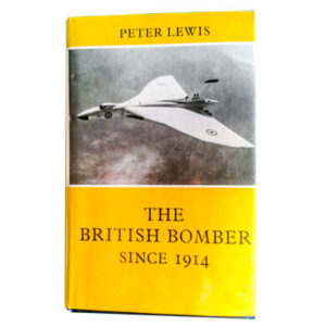 The British Bomber since 1914 by Peter Lewis