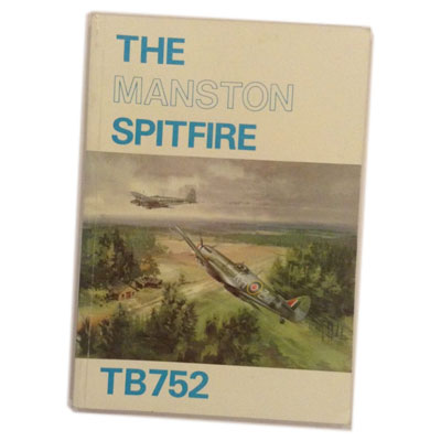 The Manston Spitfire TB752 by Lewis Deal book