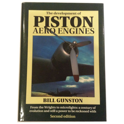 The Development of Piston Aero Engines by Bill Gunston book