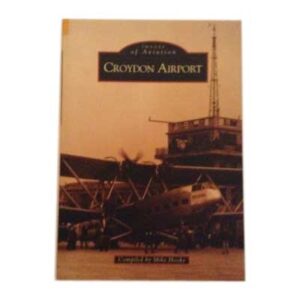 Croydon Airport - Images of Aviation compiled by Mike Hooks book