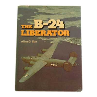 The B24 Liberator by Allan G Blue book