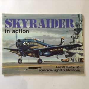 Skyraider in Action Aircraft Number 60 by Jim Sullivan