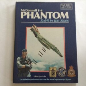 McDonnell F-4 Phantom Spirit in the Skies Edited by Jon Lake