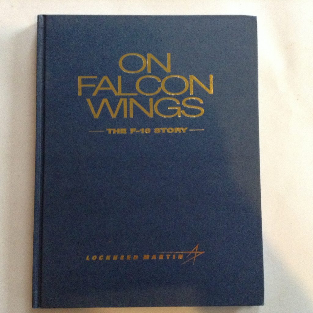 On Falcon Wings The F-16 Story by Lindsay Peacock