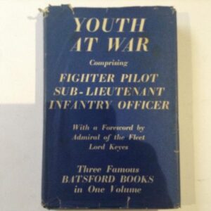 Youth At War with a foreword by Admiral of the Fleet Lord Keyes
