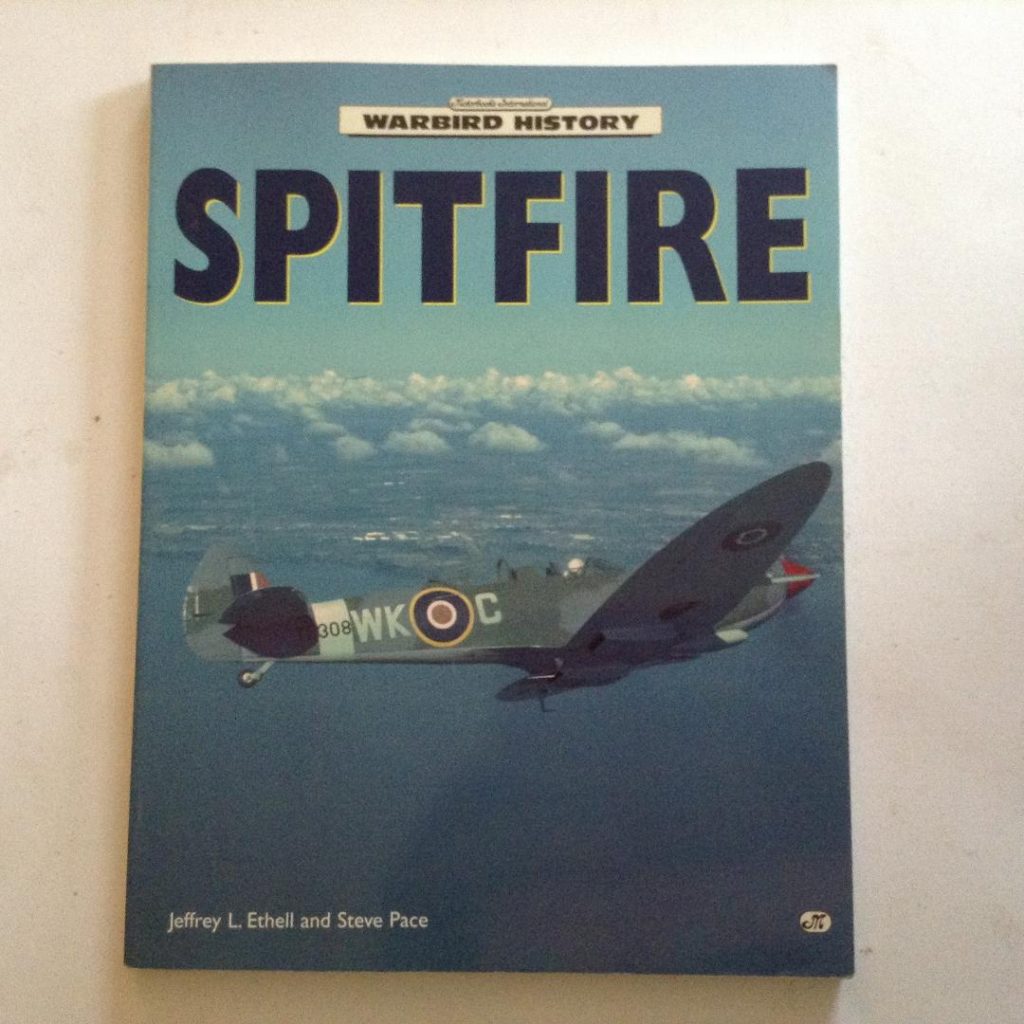 Spitfire Warbird History by Jeffrey Ethell and Steve Pace