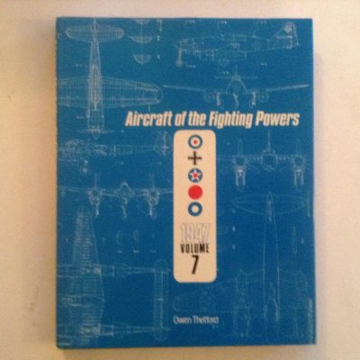 Aircraft of the Fighting Powers Volume 7 by Owen Thetford