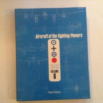 Aircraft of the Fighting Powers Volume 6 by Owen Thetford