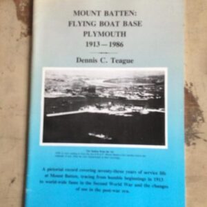 Mount Batten Flying Boat Base Plymouth 1913 -1986 by Dennis Teague