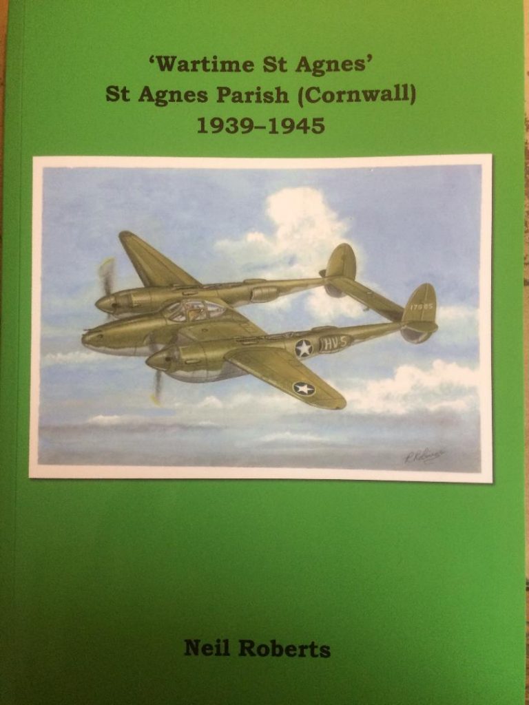Wartime St Agnes St Agnes Parish Cornwall 1939 -1945 by Neil Roberts self - published and printed by R Booth Ltd Penryn 2019 signed by the Author. Day by Day Account of how the Second World War affected the inhabitants and villages of Trevellas Mithian St Agnes Blackwater Mount Hawke and Porthtowan on the North Coast of Cornwall – includes Aircraft crashes and detailed information about RAF Perranporth and RAF Portreath – wonderfully researched. Price £9.95 plus postage and packing