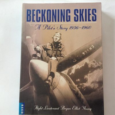Beckoning Skies A Pilots Story 1936-1960 by F/Lt Bryan Elliot Young