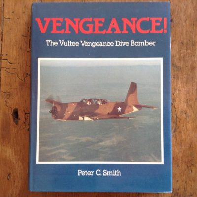 Vengeance The Vultee Vengeance Dive Bomber by Peter Smith