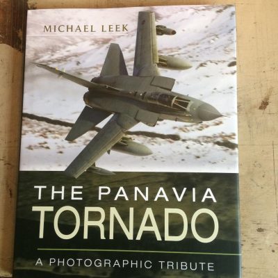 The Panavia Tornado A Photographic Tribute by Michael Leek