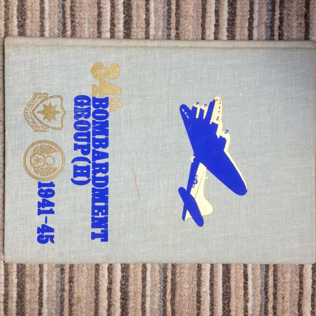 The History of the 34th Bombardment Group (H) 1941-45 by Edwin S Smith