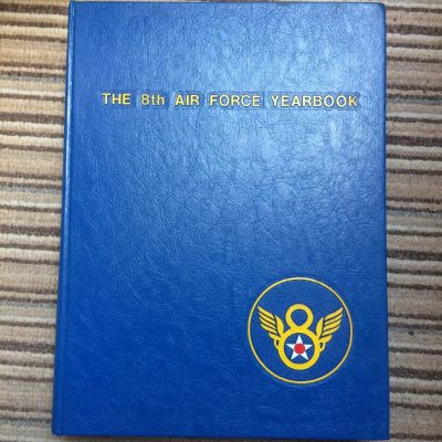 The 8th Air Force Yearbook 1980 by Lt Col John Woolnough