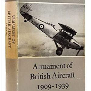Armament of British Aircraft 1909 -1939 by H F King