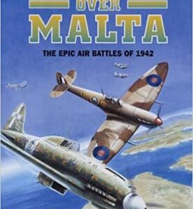 Spitfires over Malta by Brian Cull with Frederick Galea