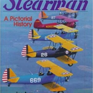 Stearman A Pictorial History by Jim Avis and Martin Bowman