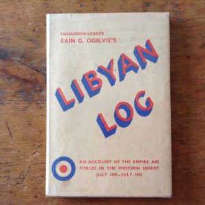 Libyan Log by Squadron Leader Eain G Ogilvie