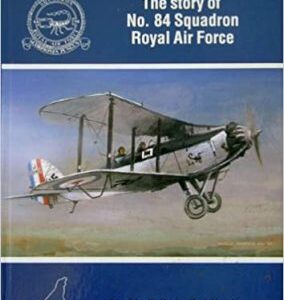 Scorpions Sting The Story of No 84 Squadron Royal Air Force 1917 -1992 by Don Neate