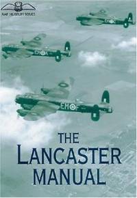 The Lancaster Manual - The Official Air Publication for RAF Museum Series
