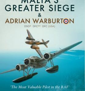 Malta's Greater Siege and Adrian Warburton by Paul McDonald