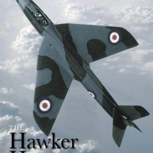 The Hawker Hunter A Complete History by Tim McLelland