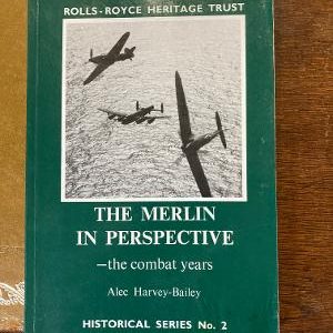 THE ROLLS ROYCE IN PERSPECTIVE THE COMBAT YEARS ALEC HARVEY BAILEY