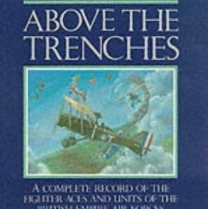 Above the Trenches by Christopher Shores Norman Franks and Russell Guest