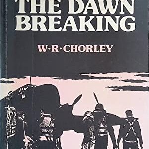 To See The Dawn Breaking by W R Chorley