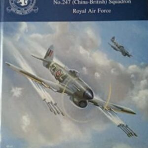 Rise From the East The Story of No 247 (China - British) Squadron Royal Air Force by David John Marchant