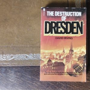 The Destruction of Dresden by David Irving