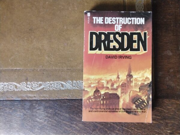 The Destruction of Dresden by David Irving