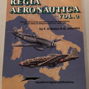 Regia Aeronautica Volume 2 by F D'Amico and G Valentini