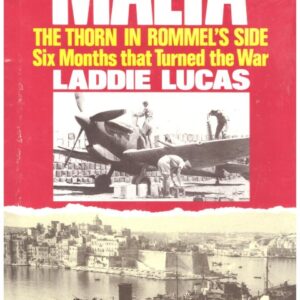 Malta The Thorn in Rommel's Side by Laddie Lucas - Signed