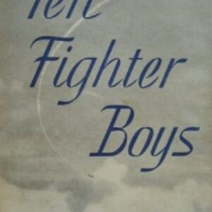 Ten Fighter Boys edited by Wing Commander Athol Forbes DFC