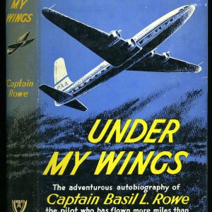 Under My Wings by Captain Basil L Rowe
