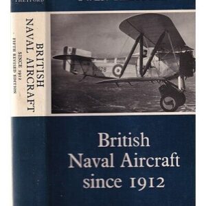 British Naval Aircraft since 1912 by Owen Thetford