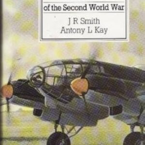 German Aircraft of the Second World War by J R Smith and Antony L Kay