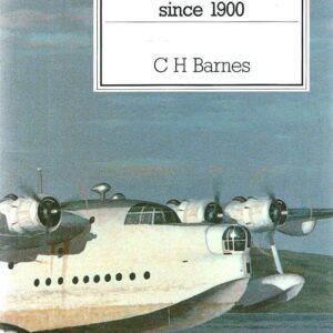 Shorts Aircraft since 1900 by C H Barnes