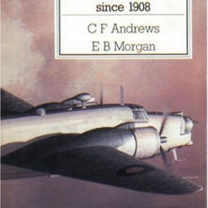 Vickers Aircraft since 1908 by C F Andrews and E B Morgan