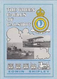 The Green Eagles of Calshot by Edwin Shipley