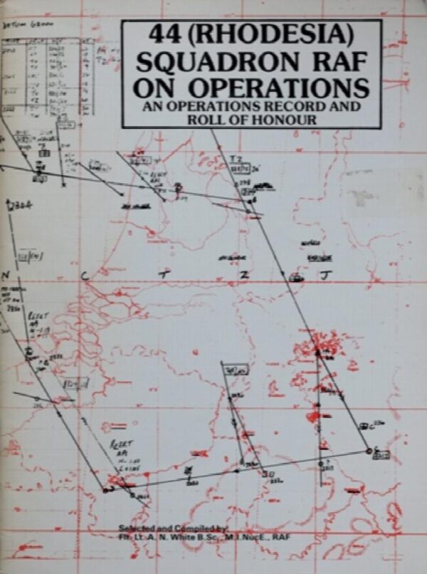 44 (Rhodesia) Squadron RAF On Operations by F/Lt A N White