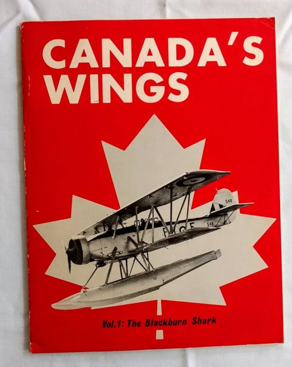 Canada's Wings Vol 1 The Blackburn Shark by Carl Vincent