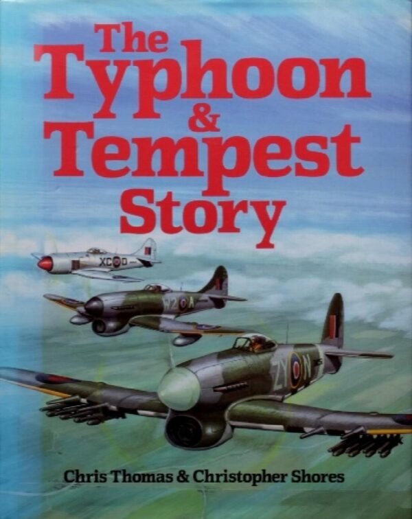 The Typhoon and Tempest Story by Chris Thomas and Christopher Shores