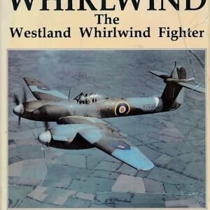 Whirlwind The Westland Whirlwind Fighter by Victor Bingham