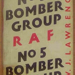No 5 Bomber Group RAF by W J Lawrence