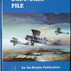 The D.H.4 /D.H.9 File by Ray Sturtivant and Gordon Page