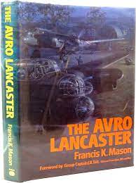 The Avro Lancaster by Francis K Mason
