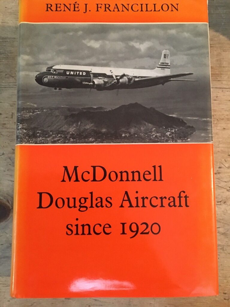 McDonell Douglas Aircraft since 1920 by Rene J Francillon